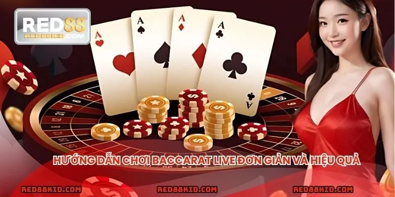 Cách tham gia Baccarat live hiệu quả